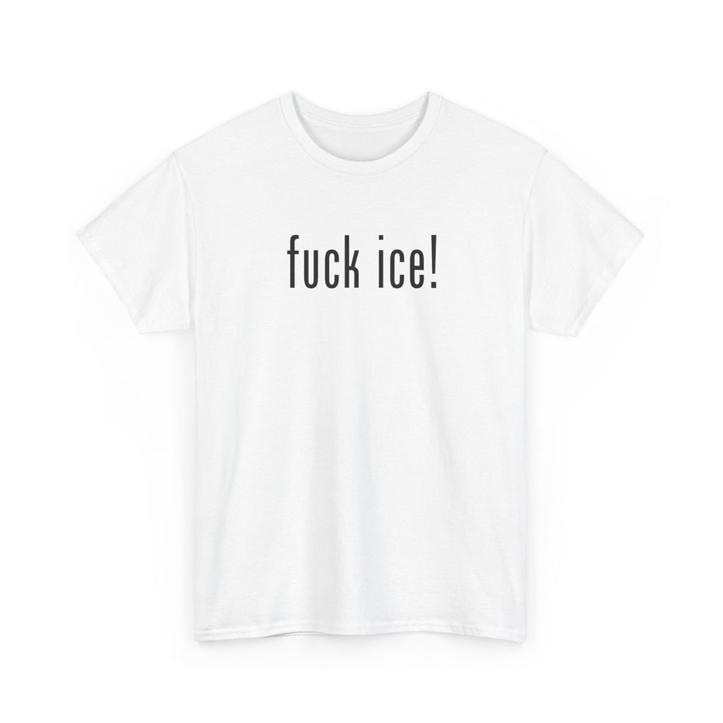 "fuck ice!" Tee