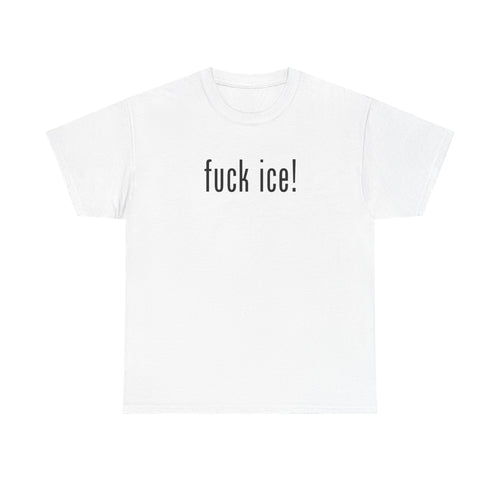 "fuck ice!" Tee